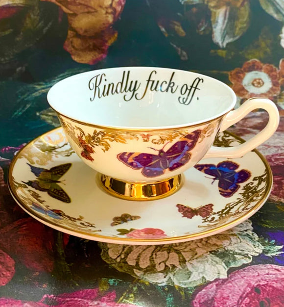 KINDLY FUCK OFF - Butterflies - Fine China Curiosity Teacup & Saucer Set
