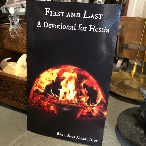 First and Last - a Devotional for Hestia by Bibliotecha Alexandrina