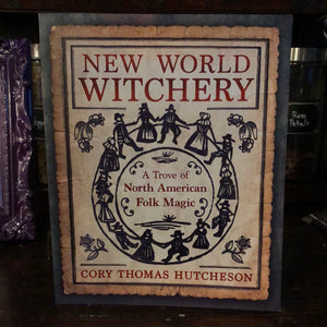 New World Witchery by Cory Thomas Hutcheson