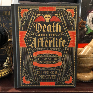 Death and the Afterlife by Clifford A. Pickover