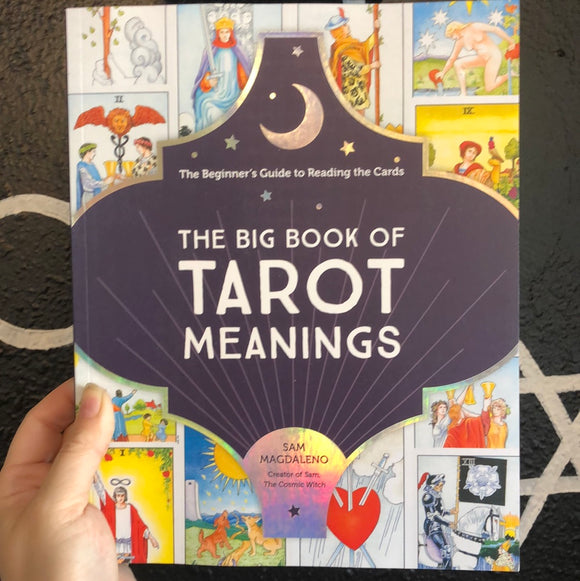 The Big Book of Tarot Meanings by Sam Magdaleno