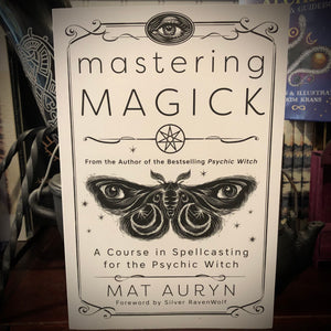 Mastering Magick by Mat Auryn