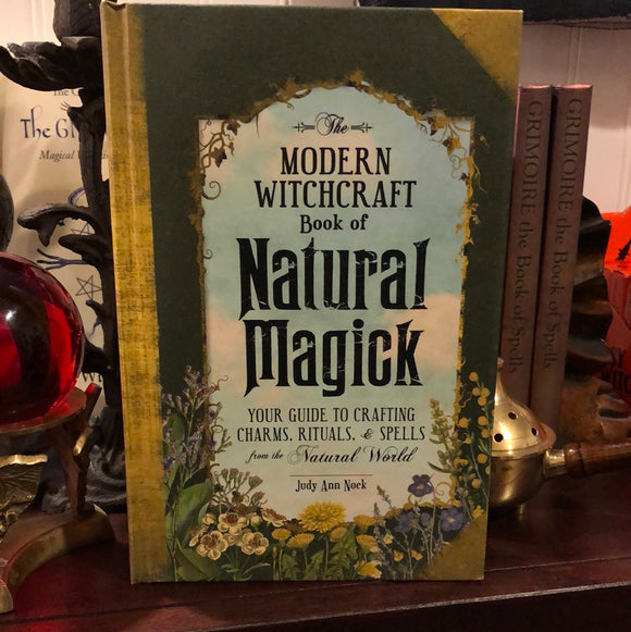 The Modern Witchcraft Book of Natural Magick by Judy Ann Nock