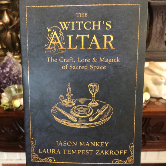 The Witch’s Altar by Jason Mankey and Laura Tempest Zakroff