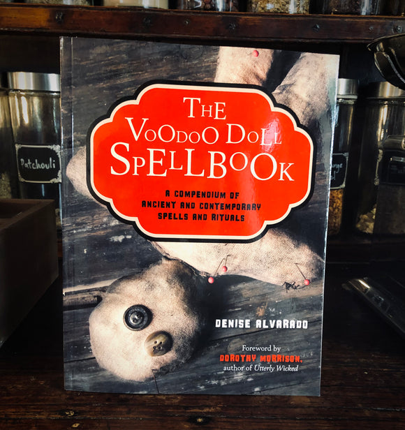 The Voodoo Doll Spellbook by Denise Alvarado