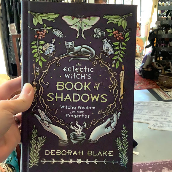 The Eclectic Witch’s Book of Shadows by Deborah Blake