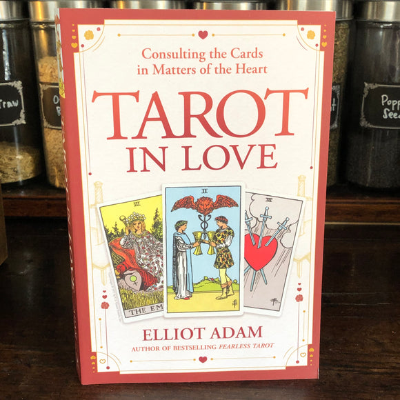 Tarot in Love by Elliot Adam