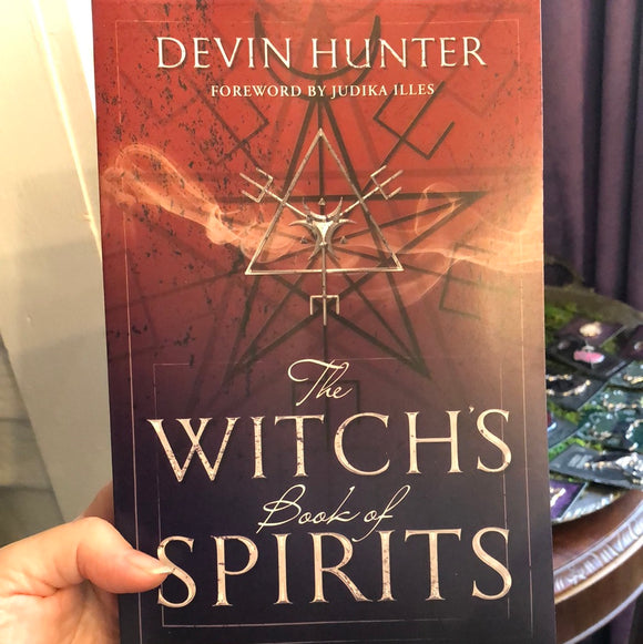 The Witch’s Book of Spirits by Devin Hunter
