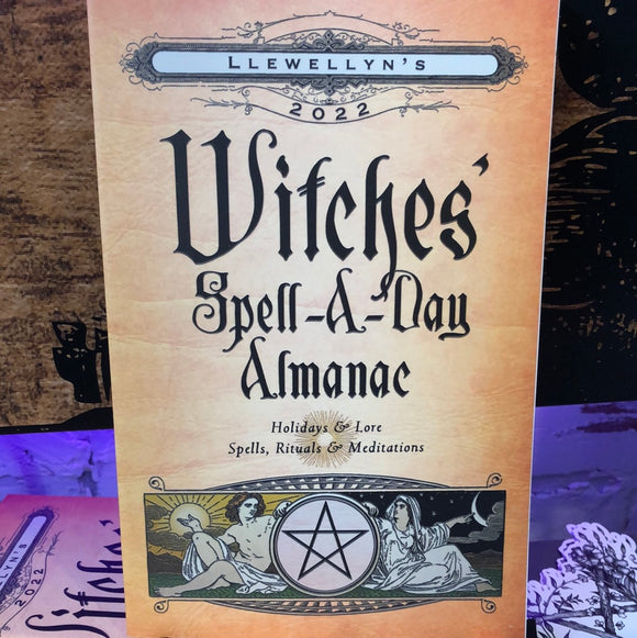 Witches’ Spell-A-Day Almanac 2022 - Llewellyn - Holidays & Lore, Spells, Rituals, & Meditations