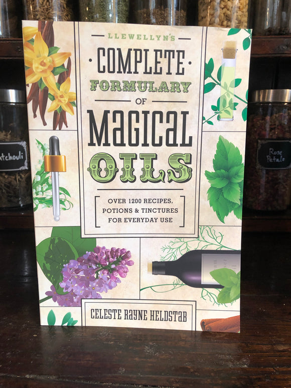 Llewellyn’s Complete Formulary of Magical Oils by Celeste Rayne Heldstab