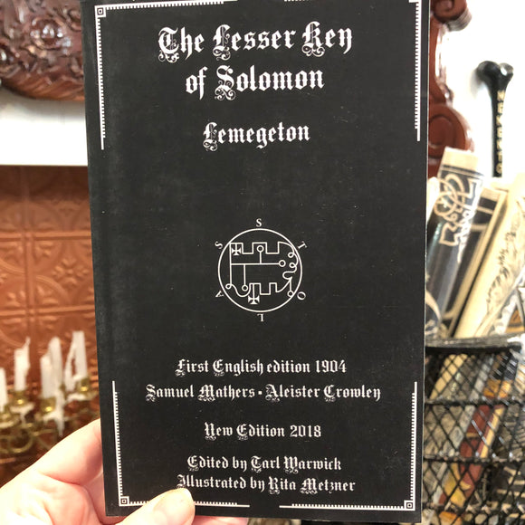 The Lesser Key of Solomon by Lemegeton Edited by Tarl Warwick