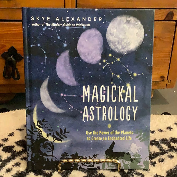 Magickal Astrology by Skye Alexander